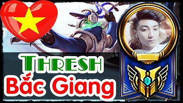 Cùng xem những pha Hack não của Thresh Bắc Giang - Thresh Montage