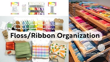 Embroidery Floss & Ribbon Swatches and Organization for Cardmaking