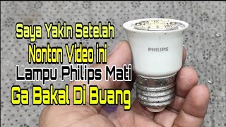 Cara mudah perbaiki lampu Philip mati dengan peralatan seadanya