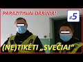 Parazitiniai dariniai  #5. „(Ne)tikėti svečiai“