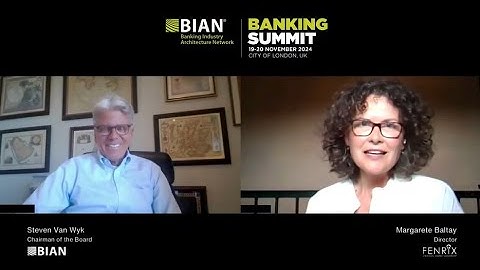 BIAN Banking Summit 2024 - Bitesize Insights with Steve Van Wyk