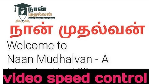 Naan Mudhalvan - Microsoft .video speed controlnaan mudhalvan video speed controller