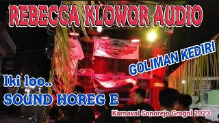 REBECCA KLOWOR AUDIO‼️SOUND HOREG  ANYAR IKI GAK GALAH KARO LIYANE⁉️ Karnaval Sonorejo Grogol 2023.
