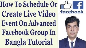 How To Schedule Or Create Live Video Event On Advanced Facebook Group In Bangla