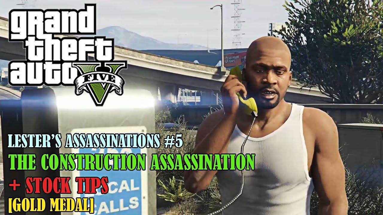 GTA V (PC) LESTER'S ASSASSINATIONS 5 THE CONSTRUCTION ASSASSINATION