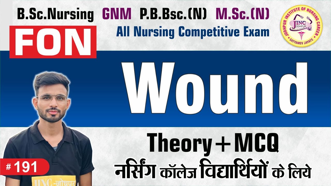 Wound | Theory+MCQ | B.Sc.N | GNM | P.B.Bsc.N | M.Sc.(N) #191 || By OP Sir