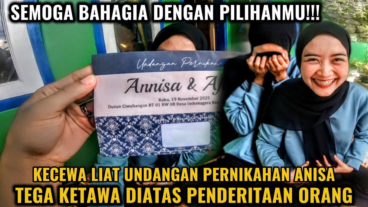 KECEWA LIAT UNDANGAN PERNIKAHAN ANISA‼️TEGA KETAWA DIATAS PENDERITAAN ORANG ⁉️