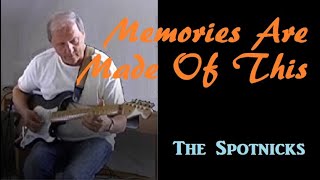 Memories Are Made Of This (The Spotnicks) chords