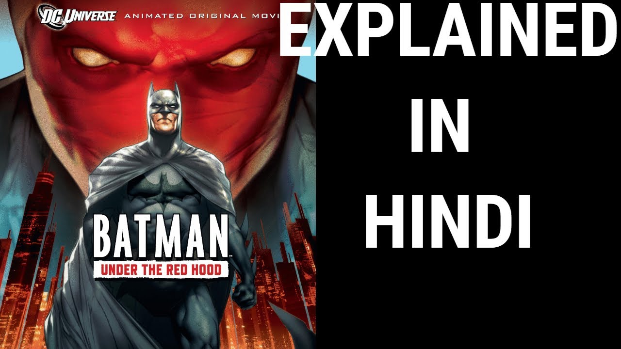 BATMAN: UNDER THE RED HOOD| EXPLAINED IN HINDI - YouTube