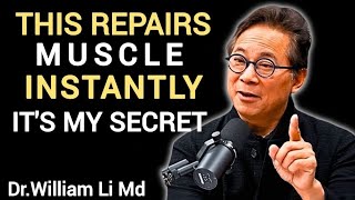 This Repairs Muscles Instantly Dr William Li s Secret to Fast Recovery Strength
