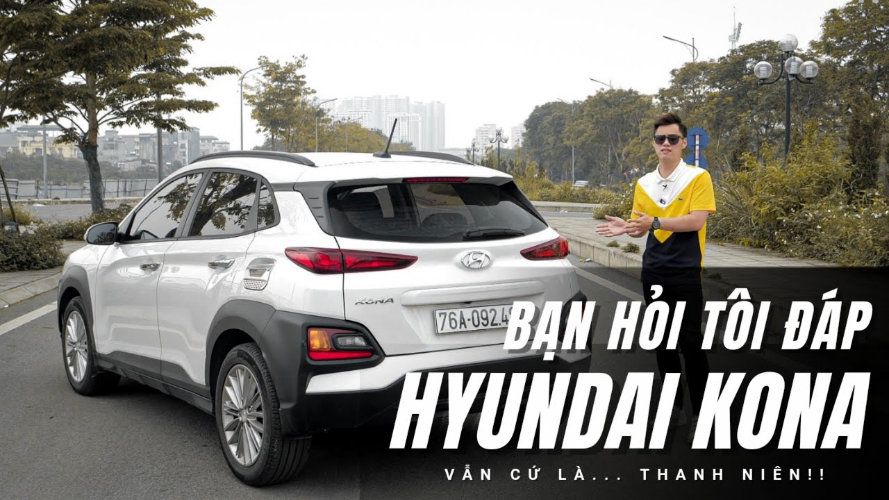 Đánh giá Hyundai Kona: Vẫn còn vui vẻ và trẻ trung... - youtube