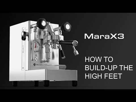 MaraX3 - How to build-up the high feet