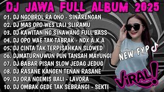 DJ JAWA TERBARU 2025 FULL BASS🎵DJ NGOBROL RAONO - SINARENGAN🎵DJ MAS OPO WES LALI SLIRAMU🎵FULL ALBUM