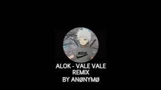 ALOK - VALE VALE - REMIX [Prod Anonymo.mdk]
