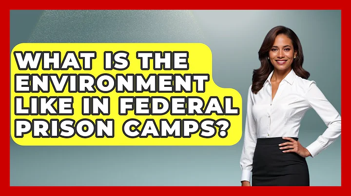 What Is The Environment Like In Federal Prison Camps? - Jail & Prison Insider