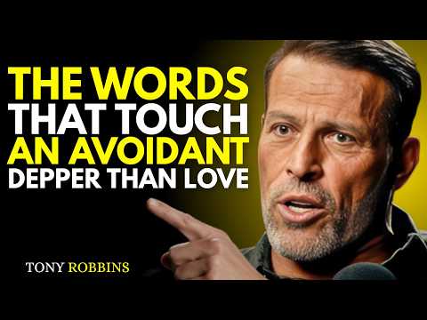 The Words That Touch an Avoidant Deeper Than Love | Tony Robbins Motivational Speech