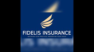 Why Choose Fidelis? Your Key to Reliable Malpractice Coverage