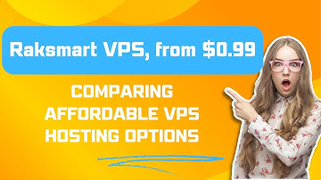 Comparing Affordable VPS Hosting Options: Finding the Best Budget-Friendly Solution - Raksmart