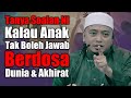 Tanya Anak Soalan Ini | Ustaz Wadi Annuar