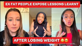 EX FAT WOMEN SHARE LESSONS THEY LEARNT AFTER LOSING 100 POUNDS 😱
