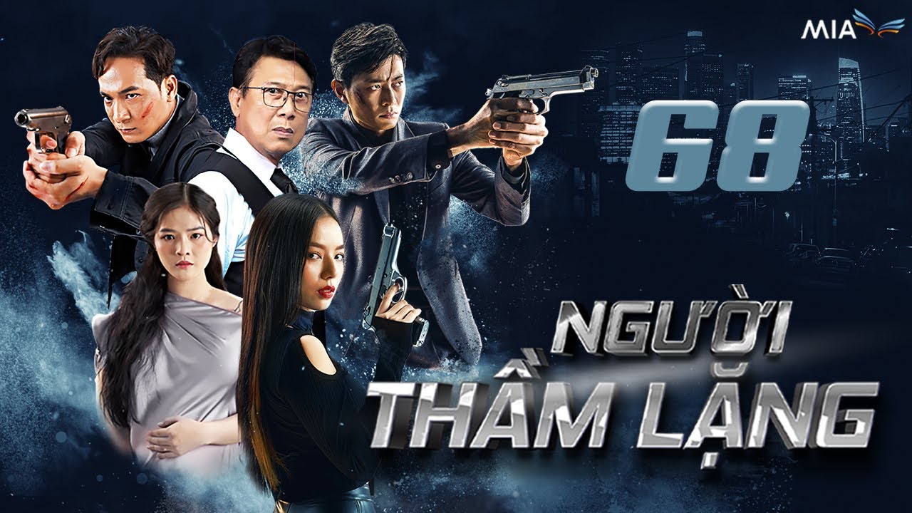 [Phần 2] NGƯỜI THẦM LẶNG - Tập 68 | Full 4K | Trọn Bộ Phim Hành Động Việt Nam Hay Nhất 2025