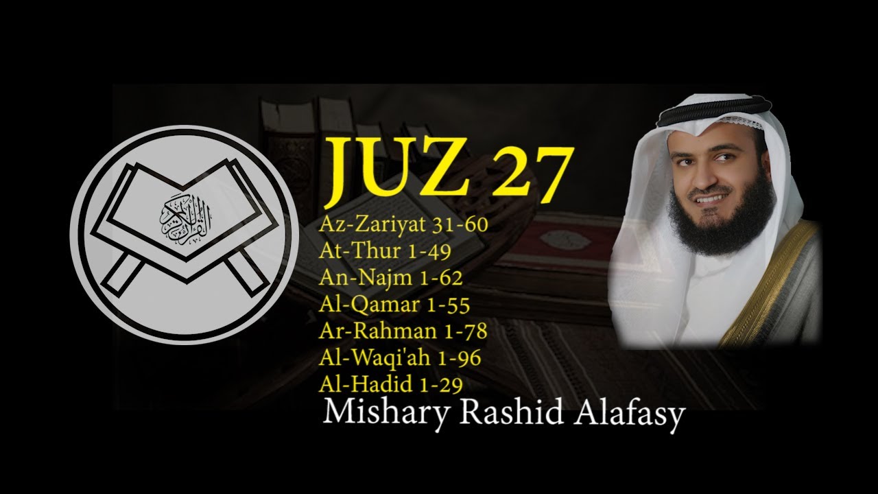 Murottal Juz 27 Syaikh Mishary Rashid Alafasy  - arab, latin, & terjemah