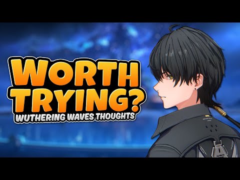 Should You Try Wuthering Waves? | CBT2 Thoughts