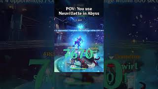 POV: You Use Neuvillette in Abyss