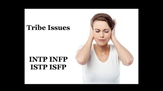 INFP INTP ISFP ISTP Christian Tribe Issues