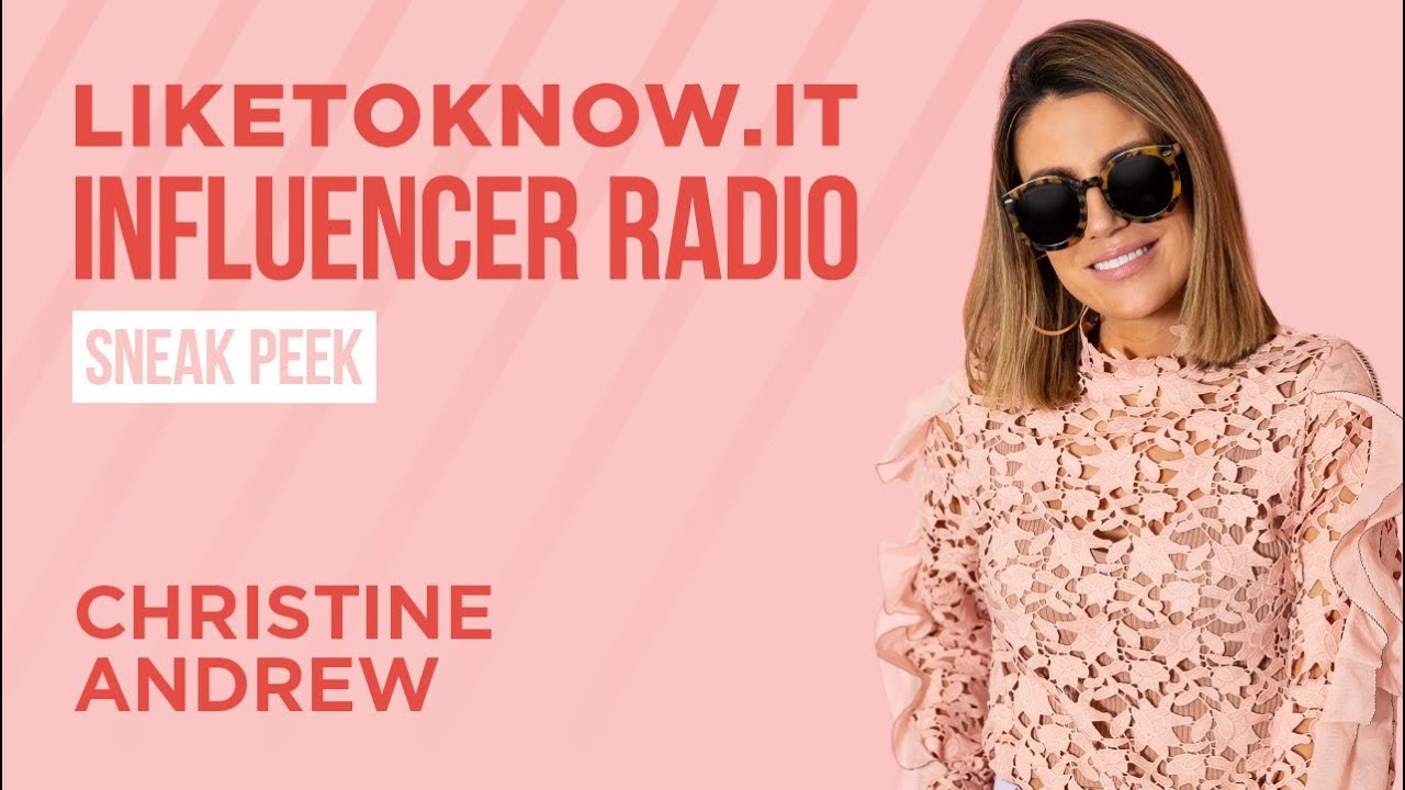 LIKEtoKNOW.it Influencer Radio Episode 7 | Christine Andrew Interview
