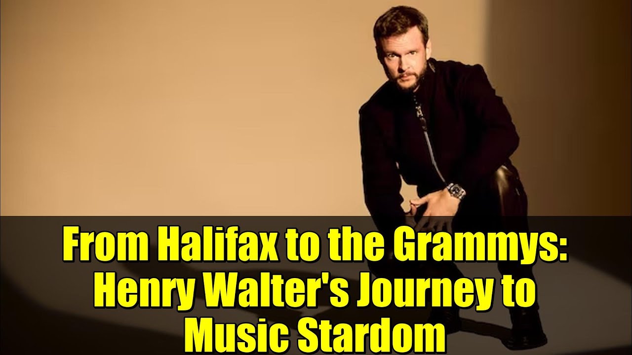 От Галифакса до премии «Грэмми»: путь Генри Уолтера к музыкальной славе.