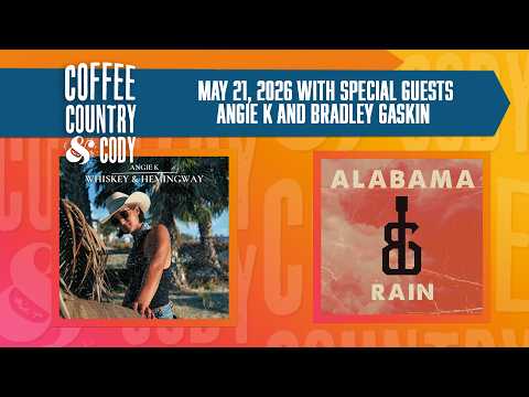 Coffee, Country & Cody: May 21, 2026 - Angie K and Bradley Gaskin