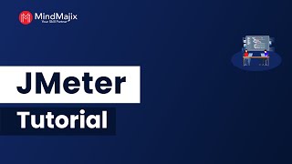 JMeter Tutorial | JMeter Tools Introduction | MindMajix