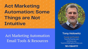 Act Marketing Automation: Some Things are Not Intuitive | Creating an Email Campaign