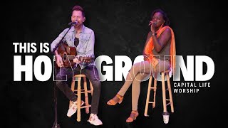 Holy Ground [This is Holy Ground   We are Standing on...] | Capital Life Worship with Jeff Abyad