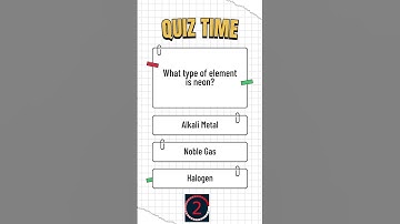 What type of element is neon  #quiztime #quiz #quizchallenge #quizquestions #quiztest #shorts
