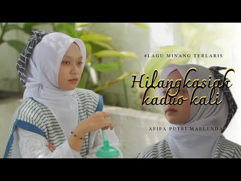 HILANG KASIAH KADUO KALI - Afifa Maelenda ( OFFICIAL MUSIC VIDEO )