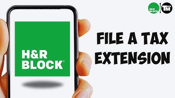 How to File a Tax Extension Using H&R Block Online (2025)