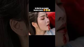 Her own father killed her😱 #cdrama #fantasyseries #romance #actionscenes