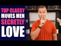 Top absolute classy moves men secretly love  dating advice by mat boggs