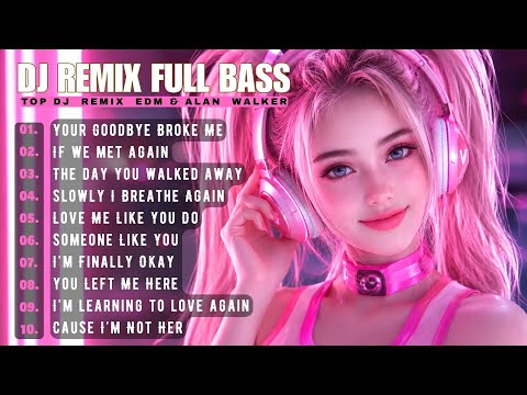 🚀 Top DJ Remix Full Bass Style Alan Walker 🎶 Best Emotional EDM Mix Songs Playlist #remix #edm