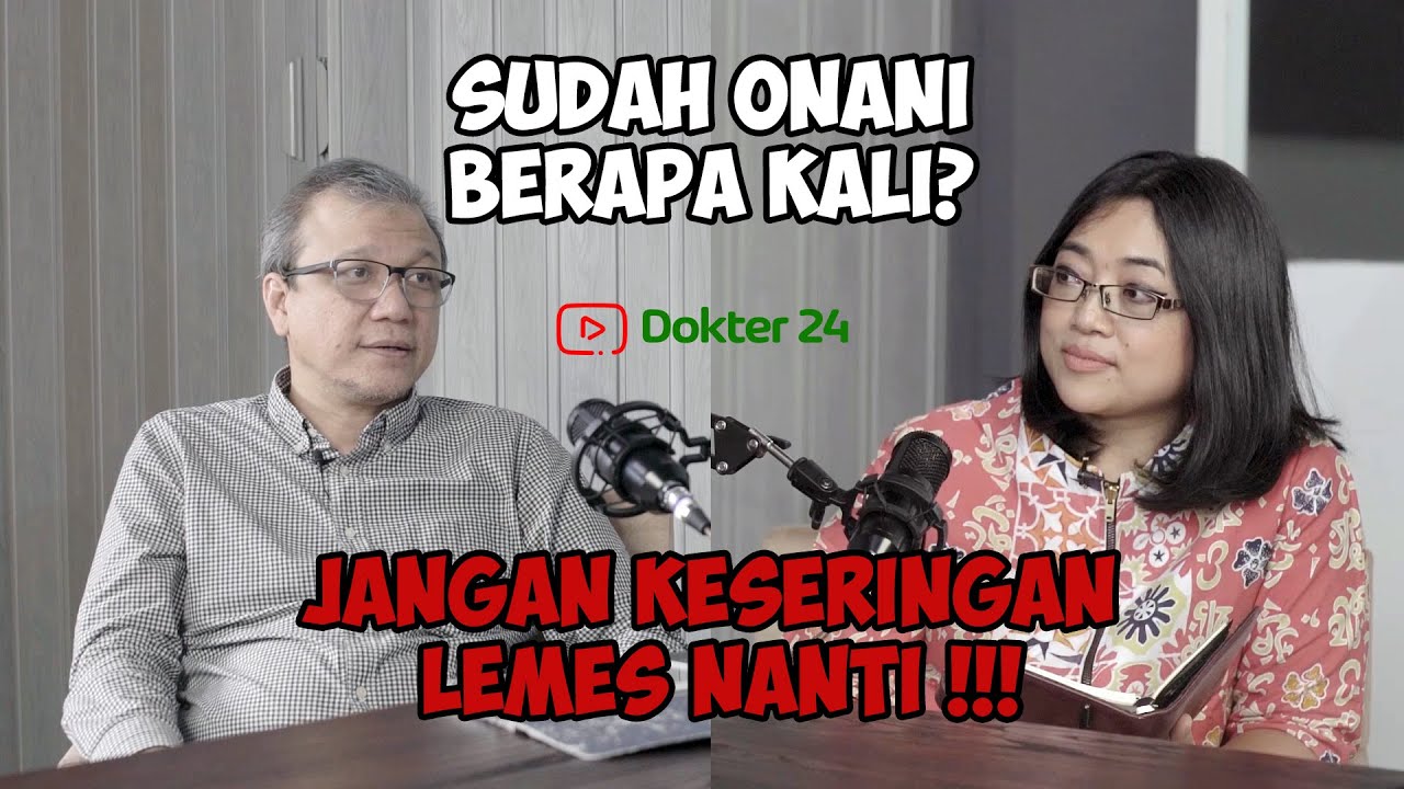 Dokter 24 ❌ Spesialis (EP. 5) Podcast - Onani Yang Sehat Yang Kayak Gimana? Kuncinya... (Part 4)