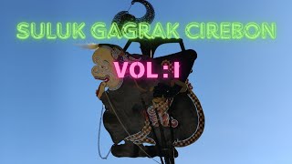 SULUK GAGRAK CIREBON | VOL I