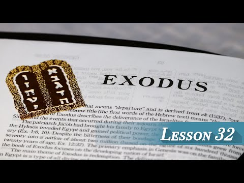 Lesson 32 - Exodus 34, 35, 36, & 37