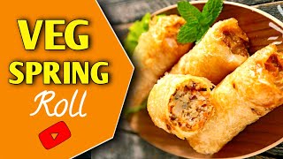 Veg spring Roll 😋| घर की चटपटी स्प्रिंग रोल रेसिपी | स्प्रिंग रोल्स | Spring Roll Sheet Best Recipe