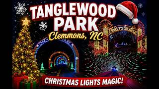 Tanglewood Park Christmas Lights 2025