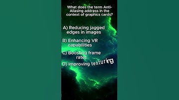 What does Anti-Aliasing mean?