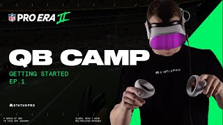 NFL PRO ERA II QB Camp: Getting Started | Episode 1