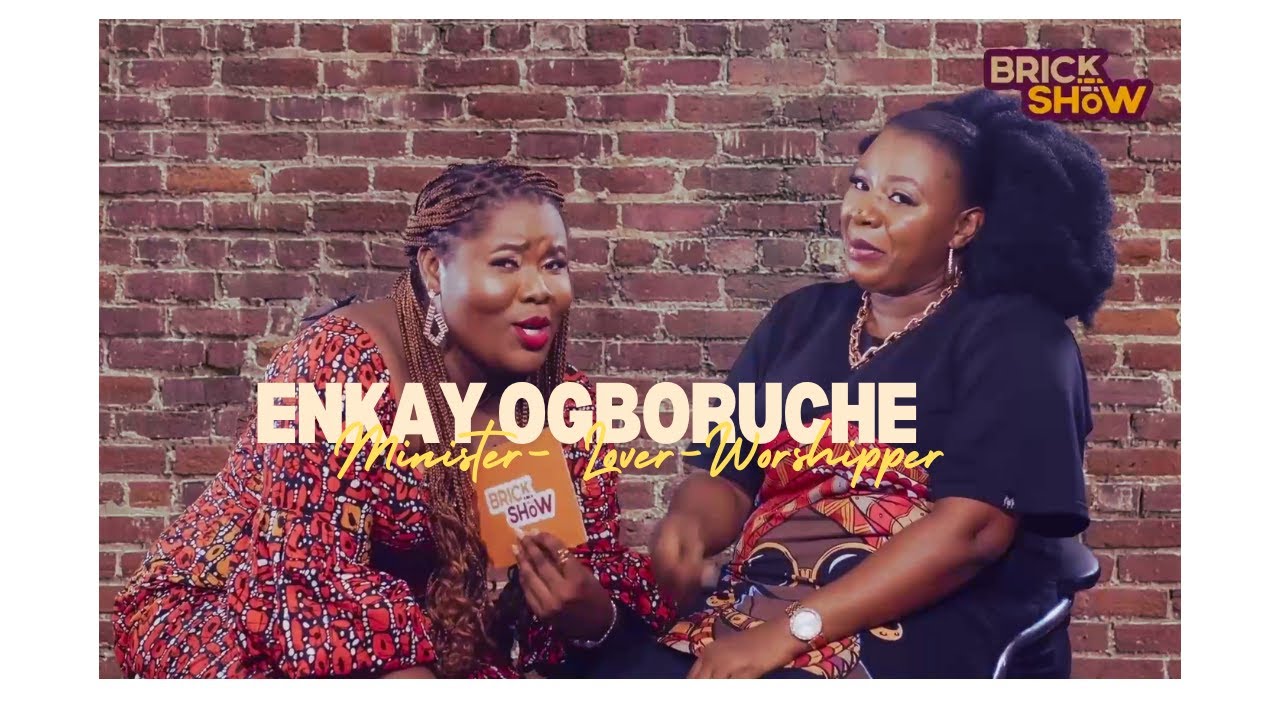 BRICK SHOW S1 EP7- ENKAY OGBORUCHE Shares her Incredible Healing Story ...