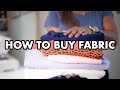 HOW TO BUY FABRIC  (PRACTICAL FABRIC SHOPPING TIPS) | FABRIC BUYING GUIDE